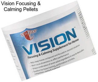 Vision Focusing & Calming Pellets