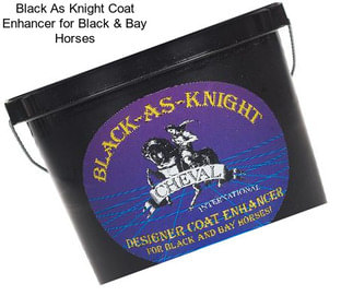 Black As Knight Coat Enhancer for Black & Bay Horses