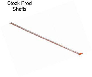 Stock Prod Shafts