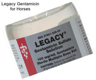 Legacy Gentamicin for Horses