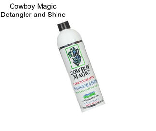 Cowboy Magic Detangler and Shine