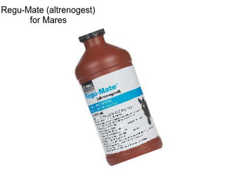 Regu-Mate (altrenogest) for Mares