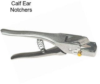 Calf Ear Notchers