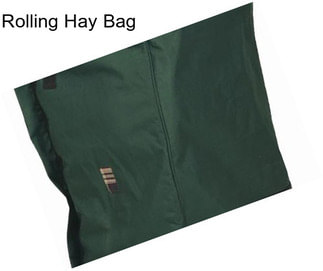 Rolling Hay Bag