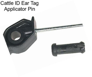 Cattle ID Ear Tag Applicator Pin