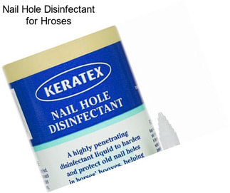 Nail Hole Disinfectant for Hroses