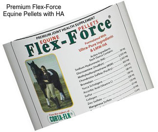 Premium Flex-Force Equine Pellets with HA