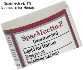 Sparmectin-E 1% Ivermectin for Horses