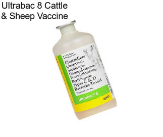 Ultrabac 8 Cattle & Sheep Vaccine