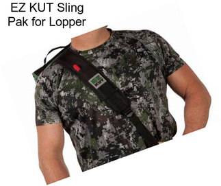 EZ KUT Sling Pak for Lopper