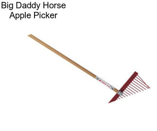 Big Daddy Horse Apple Picker