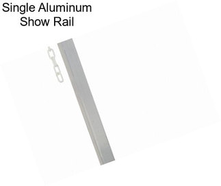 Single Aluminum Show Rail