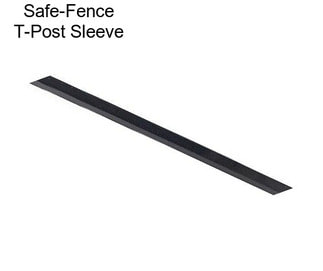 Safe-Fence T-Post Sleeve