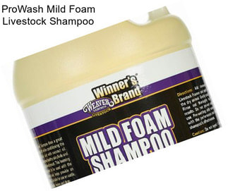 ProWash Mild Foam Livestock Shampoo