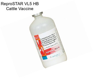 ReproSTAR VL5 HB Cattle Vaccine