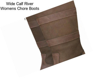Wide Calf River Womens Chore Boots