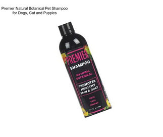 Premier Natural Botanical Pet Shampoo for Dogs, Cat and Puppies