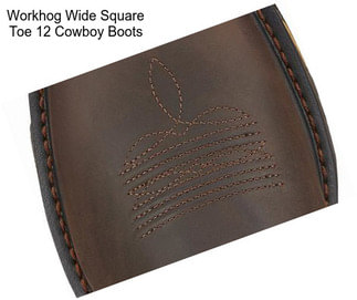 Workhog Wide Square Toe 12\