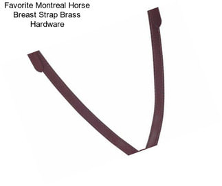 Favorite Montreal Horse Breast Strap Brass Hardware
