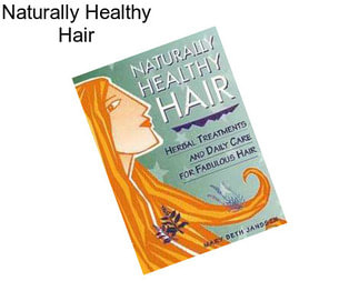 Naturally Healthy Hair