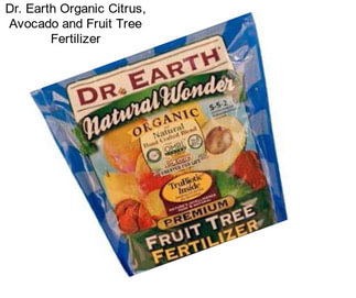 Dr. Earth Organic Citrus, Avocado and Fruit Tree Fertilizer
