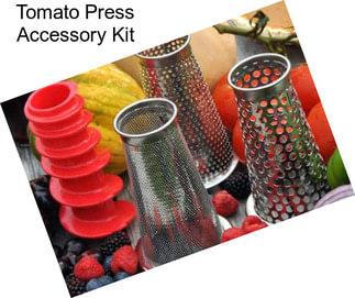 Tomato Press Accessory Kit