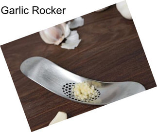 Garlic Rocker