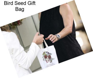 Bird Seed Gift Bag