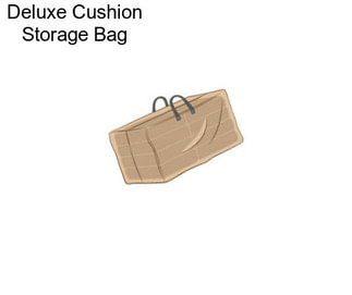 Deluxe Cushion Storage Bag