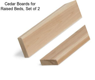 Cedar Boards for Raised Beds, Set of 2