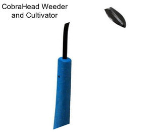 CobraHead Weeder and Cultivator