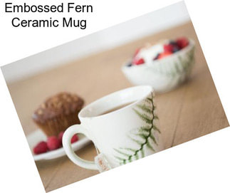 Embossed Fern Ceramic Mug