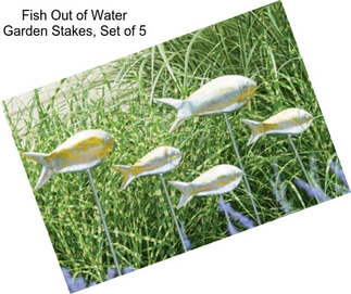 Fish Out of Water Garden Stakes, Set of 5