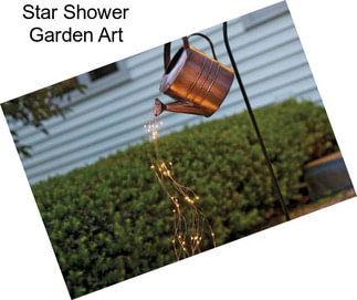 Star Shower Garden Art