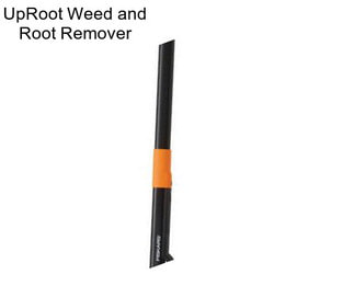 UpRoot Weed and Root Remover