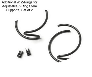 Additional 4” Z-Rings for Adjustable Z-Ring Stem Supports, Set of 2