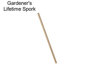 Gardener\'s Lifetime Spork