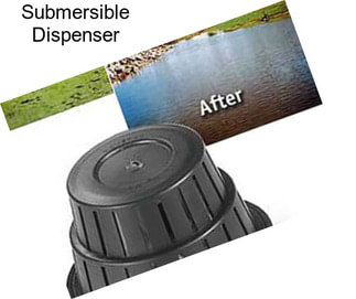 Submersible Dispenser