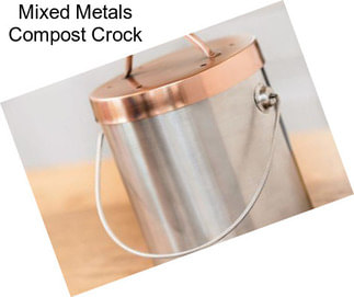 Mixed Metals Compost Crock