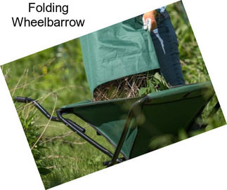 Folding Wheelbarrow