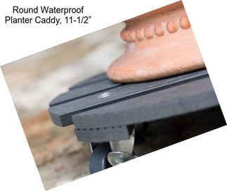 Round Waterproof Planter Caddy, 11-1/2”