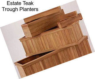 Estate Teak Trough Planters