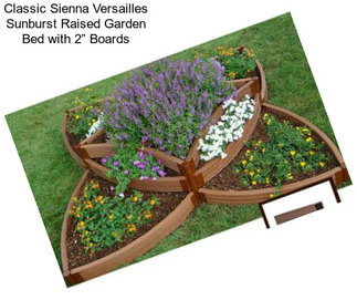 Classic Sienna Versailles Sunburst Raised Garden Bed with 2” Boards