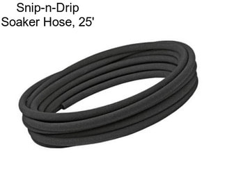 Snip-n-Drip Soaker Hose, 25\'