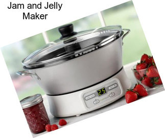 Jam and Jelly Maker