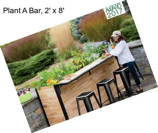 Plant A Bar, 2\' x 8\'