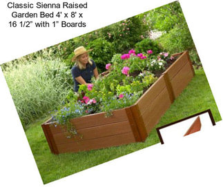 Classic Sienna Raised Garden Bed 4\' x 8\' x 16 1/2” with 1” Boards