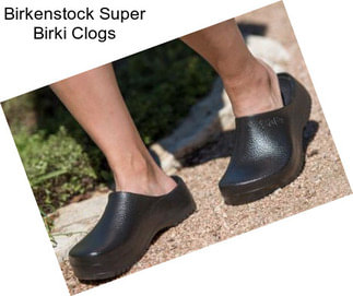 Birkenstock Super Birki Clogs