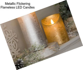 Metallic Flickering Flameless LED Candles