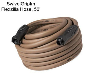 SwivelGriptm Flexzilla Hose, 50\'